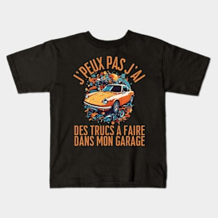 'peux Pas J'ai Garage - Humour Papa Mécanicien Automobile Kids T-Shirt